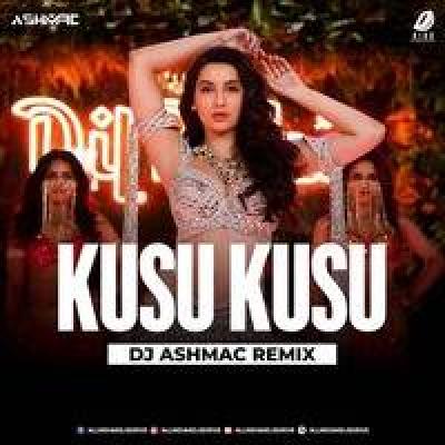 Kusu Kusu Remix Mp3 Song - Dj Ashmac
